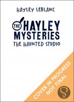 Hayley Mysteries: The Haunted Studio