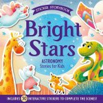 Bright Stars: A Child's Guide to Understanding Our World - Includes 30 Interactive Stickers to Complete the Scenes!