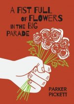 Fist Full of Flowers in the Big Parade