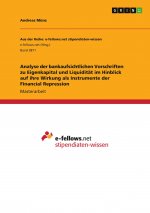 Analyse der bankaufsichtlichen Vorschriften zu Eigenkapital und Liquidität im Hinblick auf ihre Wirkung als Instrumente der Financial Repression