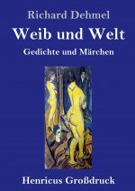 Weib und Welt (Grossdruck)