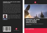Opinioes de John Calvin Sobre Santificacao
