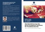 Standardisierung des Drip-Fertigation-Systems fur Knoblauchernte