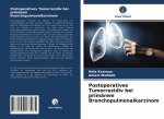Postoperatives Tumorrezidiv bei primarem Bronchopulmonalkarzinom