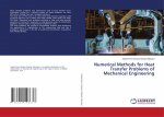 Numerical Methods for Heat Transfer Problems of Mechanical Engineering