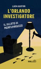 Orlando investigatore. Il delitto di Monteparduzzo