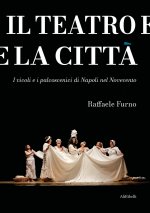 teatro e la città. I vicoli e i palcoscenici di Napoli nel Novecento
