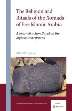 The Religion and Rituals of the Nomads of Pre-Islamic Arabia: A Reconstruction Based on the Safaitic Inscriptions