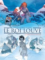 Le Roi Louve - Tome 1 - La rébellion de Petigré