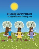 Counting God's Creations An English/Spanish Counting Book