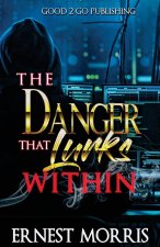 Danger That Lurks Within