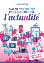 Cahier d'exercices pour mieux comprendre l'actualité