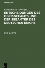 Entscheidungen des Ober-Seeamts und der Seeamter des Deutschen Reichs
