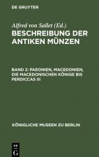 Paeonien, Macedonien, die macedonischen Koenige bis Perdiccas III