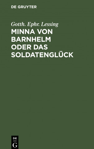 Minna von Barnhelm oder das Soldatengluck