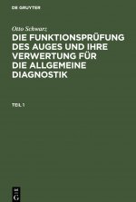 Funktionsprufung des Auges und ihre Verwertung fur die allgemeine Diagnostik