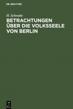 Betrachtungen uber die Volksseele von Berlin