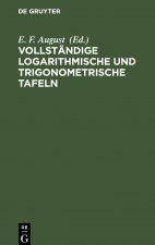 Vollstandige logarithmische und trigonometrische TAFELN