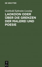 Laokoon oder uber die Grenzen der Malerei und Poesie