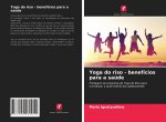 Yoga do riso - beneficios para a saude