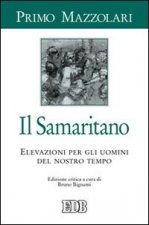 samaritano. Elevazioni per gli uomini del nostro tempo