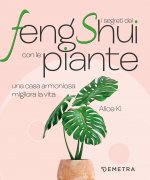 segreti del Feng Shui con le piante. Una casa armoniosa migliora la vita