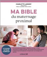 Ma Bible du maternage proximal