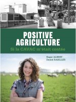 Positive Agriculture - Si La Cavac M'etait Contee