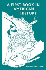 First Book in American History (Yesterday's Classics)