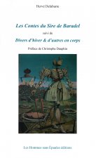 Les Contes du Sire de Baradel, suivi de: Divers d'hiver & d'autres en corps