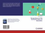 Perspectives on the Economic Value of Education