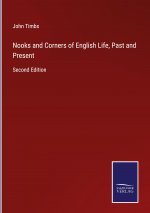 Nooks and Corners of English Life, Past and Present