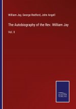 Autobiography of the Rev. William Jay
