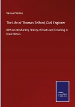 Life of Thomas Telford, Civil Engineer