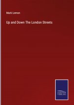 Up and Down The London Streets