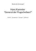 Hans Kammler General der Flugscheiben?