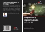 Progettazione e realizzazione di un sistema di gestione dell'energia