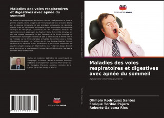 Maladies des voies respiratoires et digestives avec apnee du sommeil