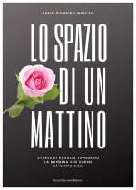 spazio di un mattino. Storia di Rosalia Lombardo, la bambina che dorme da cento anni
