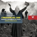 eruzione del 1950. Memorie e immagini di un evento