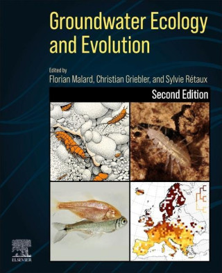 Groundwater Ecology and Evolution (Florian Malard,Christian Griebler,Sylvie Retaux)()