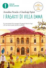 ragazzi di Villa Emma. Ediz. ad alta leggibilità