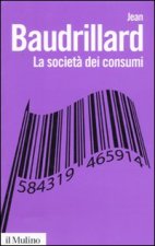 società dei consumi. I suoi miti e le sue strutture