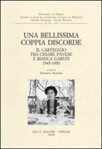 bellissima coppia discorde. Il carteggio tra Cesare Pavese e Bianca Garufi (1945-1950)