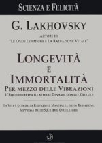 Longevità e immortalità. Per mezzo delle vibrazioni