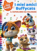 44 gatti. I miei amici Buffycats. Il superlibro da colorare