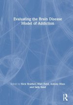 Evaluating the Brain Disease Model of Addiction