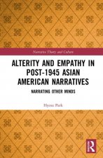 Alterity and Empathy in Post-1945 Asian American Narratives