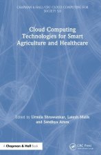Cloud Computing Technologies for Smart Agriculture and Healthcare