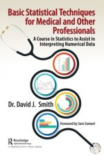 Basic Statistical Techniques for Medical and Other Professionals